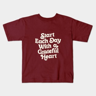 Start Each Day With a Grateful Heart by The Motivated Type in Vanilla and White Kids T-Shirt